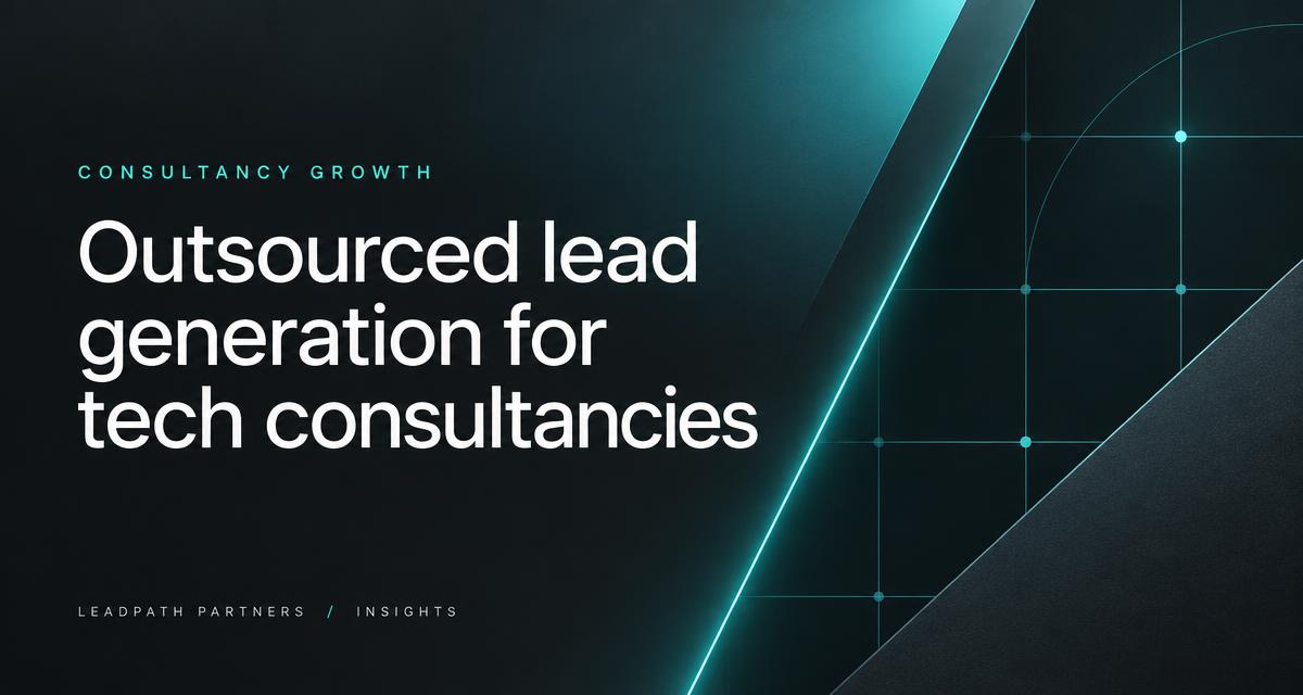 Outsourced lead generation for tech consultancies