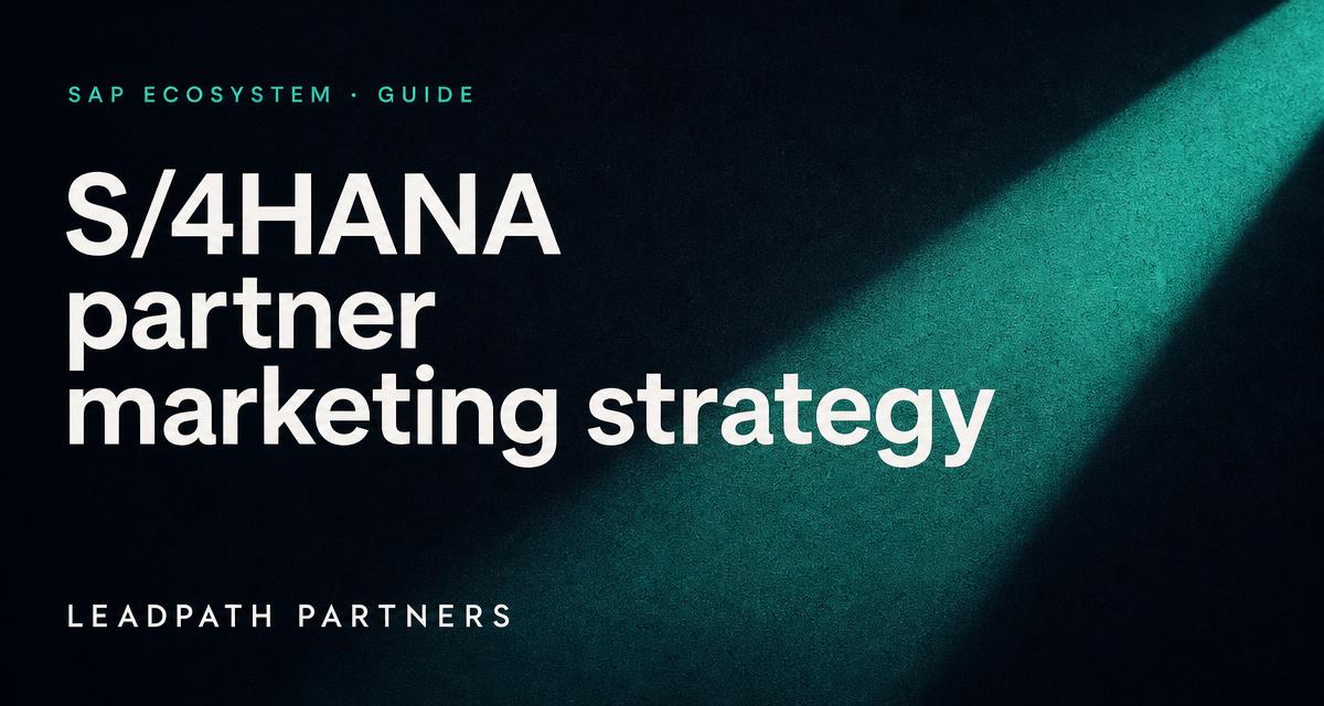 Editorial dark cover reading S/4HANA partner marketing strategy with a warm teal beam on a deep slate background